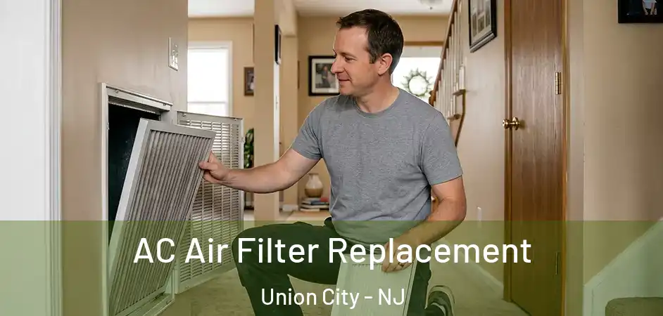 AC Air Filter Replacement Union City - NJ