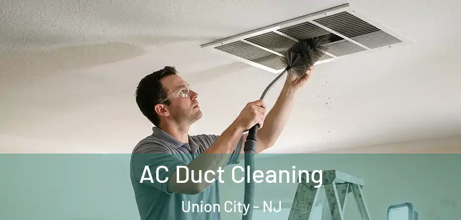  AC Duct Cleaning Union City - NJ