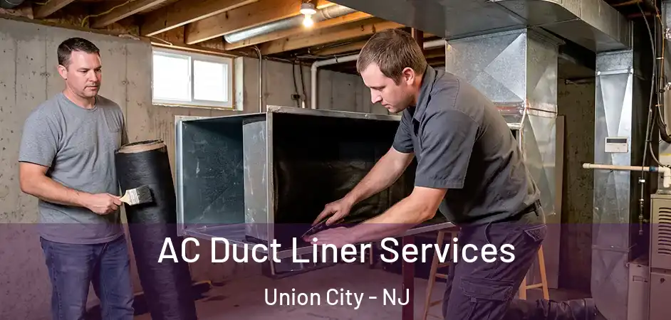 AC Duct Liner Services Union City - NJ